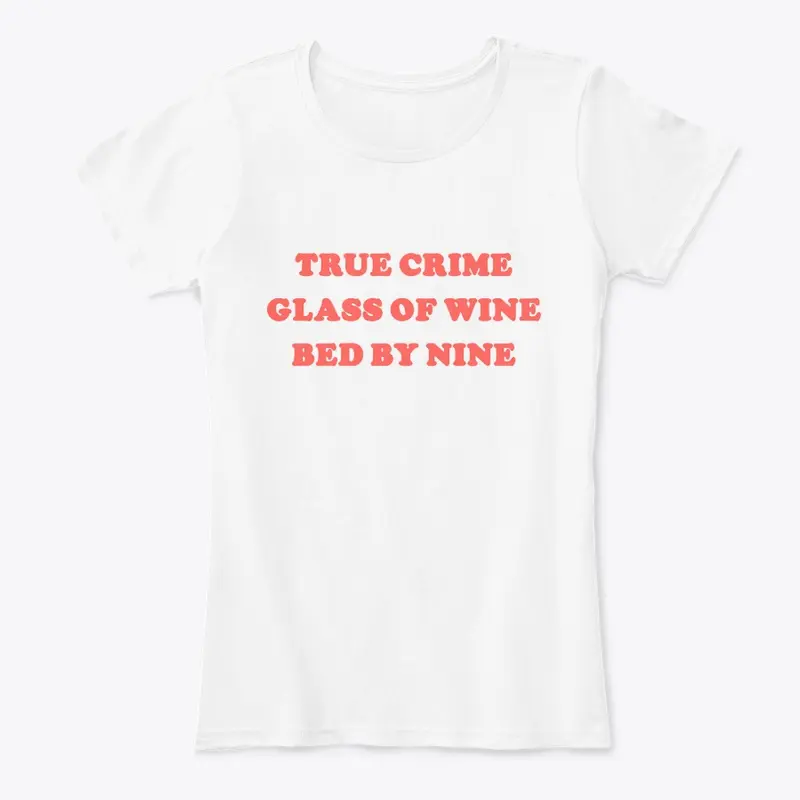 True Crime Glass of Wine Bed By Nine 