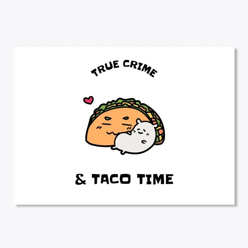 True Crime & Taco Time