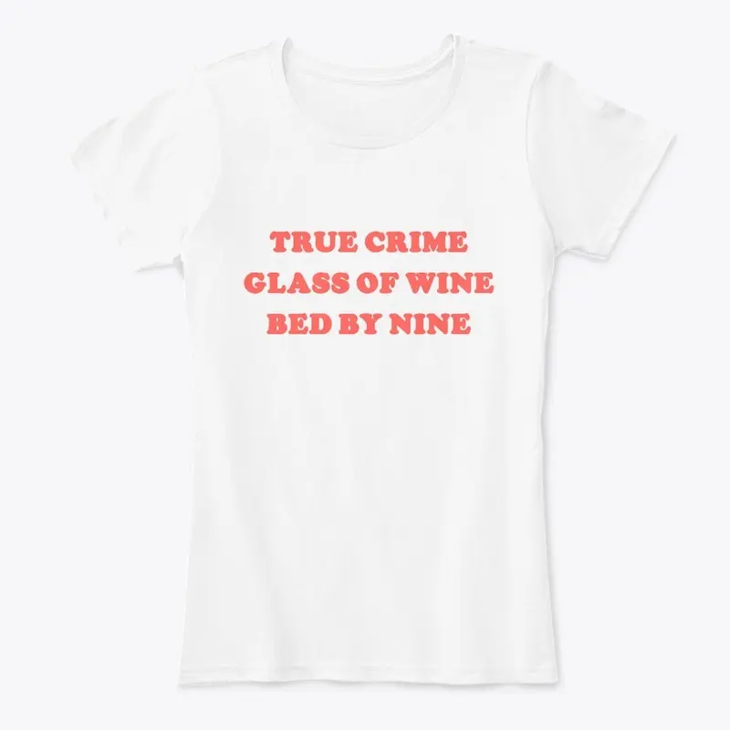 True Crime Glass of Wine Bed By Nine 